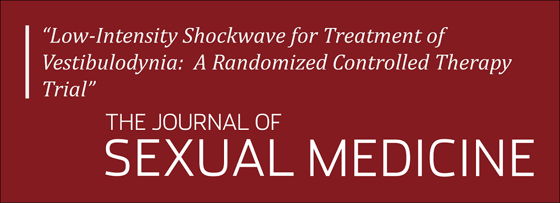 "Low-Intensity Shockwave for Treatment of Vestibulodynia: A randomized controlled therapy trial." by The Journal of Sexual Medicine.