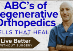 Live Better Without Surgery ABCs of Regenerative Orthopedics Cells that Heal